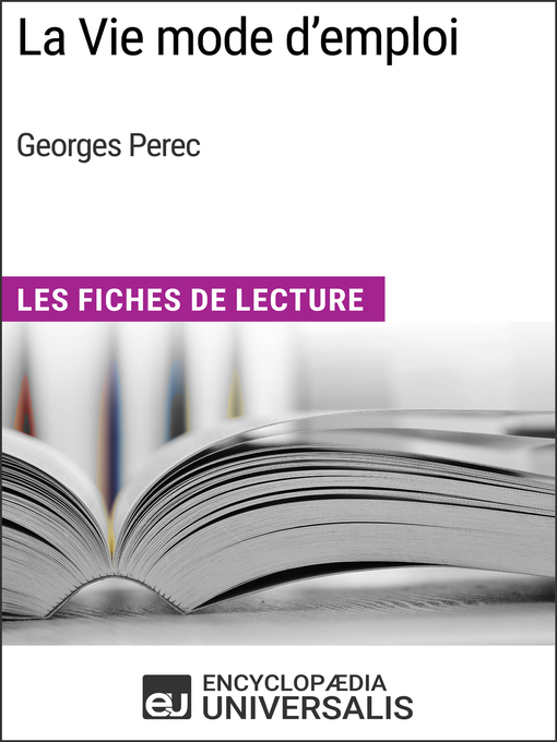 Title details for La Vie mode d'emploi de Georges Perec by Encyclopaedia Universalis - Available